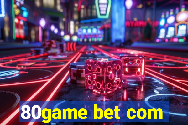 80game bet com